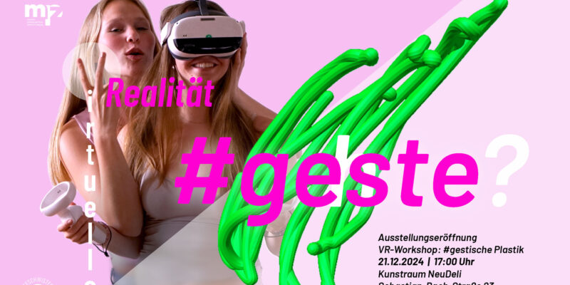 VR-Workshop: gestische Plastik